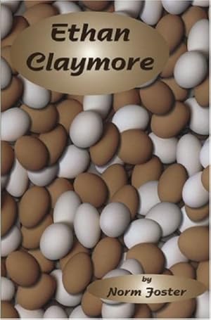 Seller image for Ethan Claymore (Playwrights Canada Press) by Foster, Norm [Paperback ] for sale by booksXpress