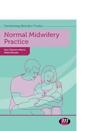 Image du vendeur pour Normal Midwifery Practice (Transforming Midwifery Practice Series): 1652 mis en vente par WeBuyBooks