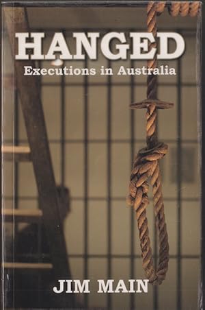 Imagen del vendedor de Hanged: Executions in Australia a la venta por Caerwen Books