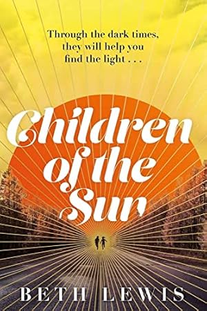 Bild des Verkufers fr Children of the Sun: 'A cult novel with a difference . . . and a wholly unexpected ending' GUARDIAN zum Verkauf von WeBuyBooks 2