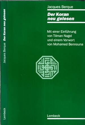 Seller image for Der Koran neu gelesen. (Mit einer Einfhrung von Tilman Nagel und einem Vorwort von Mohamed Bennouna). for sale by Antiquariat Carl Wegner