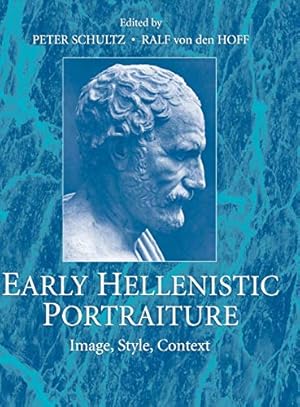 Seller image for Early Hellenistic Portraiture: Image, Style, Context for sale by WeBuyBooks