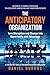 Seller image for The Anticipatory Organization: Turn Disruption and Change into Opportunity and Advantage [Soft Cover ] for sale by booksXpress