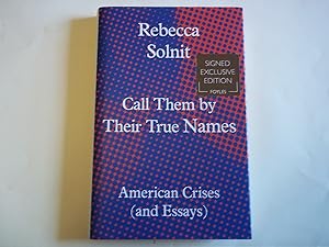 Call Them by Their True Names: American Crises (and Essays)