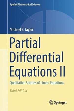 Imagen del vendedor de Partial Differential Equations II: Qualitative Studies of Linear Equations (Applied Mathematical Sciences, 116) [Hardcover ] a la venta por booksXpress