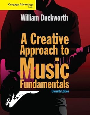 Seller image for Cengage Advantage: A Creative Approach to Music Fundamentals (Cengage Advantage Books) by Duckworth, William [Paperback ] for sale by booksXpress