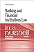 Image du vendeur pour Banking and Financial Institutions Law in a Nutshell (Nutshells) [Soft Cover ] mis en vente par booksXpress
