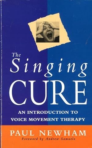 Seller image for The Singing Cure: Introduction to Voice Movement Therapy for sale by WeBuyBooks