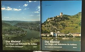 Das Rheintal von Bingen und Rüdesheim bis Koblenz: eine europäische Kulturlandschaft (Band 1+2).