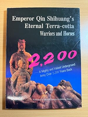 Imagen del vendedor de Emperor Qin Shihuang's Eternal Terra-Cotta Warriors and Horses a la venta por Quality Books UK