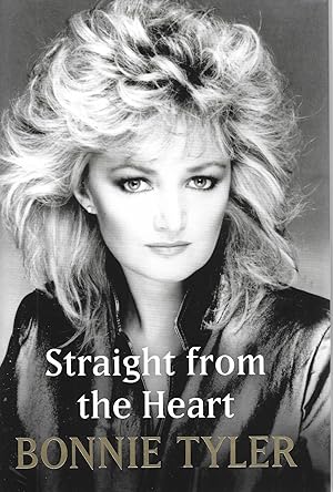 SIGNED BY BONNIE TYLER STRAIGHT FROM THE HEART NEW FIRST ED HB