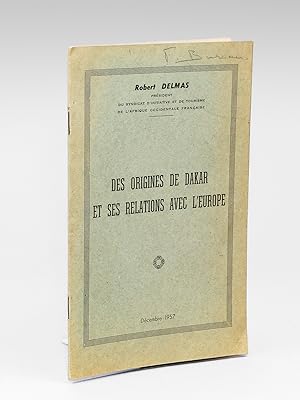 Des origines de Dakar et ses relations avec l'Europe [ Edition originale ]