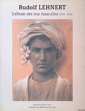 Imagen del vendedor de L'album des nus masculins: Tunisie 1905-1934 a la venta por Klondyke