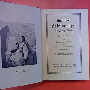 Seller image for Goethes Briefwechsel mit einem Kinde - Seinem Denkmal for sale by biblion2