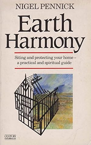 Immagine del venditore per Earth Harmony: Siting and Protecting Your Home - A Practical and Spiritual Guide venduto da WeBuyBooks