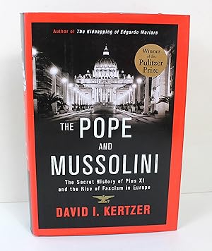 Imagen del vendedor de The Pope and Mussolini: The Secret History of Pius XI and the Rise of Fascism in Europe a la venta por Peak Dragon Bookshop 39 Dale Rd Matlock