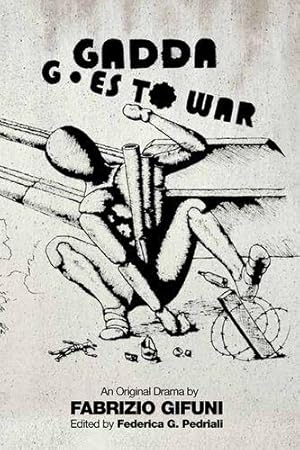 Imagen del vendedor de Gadda Goes to War: Translational Provocations Around An Emergency a la venta por WeBuyBooks
