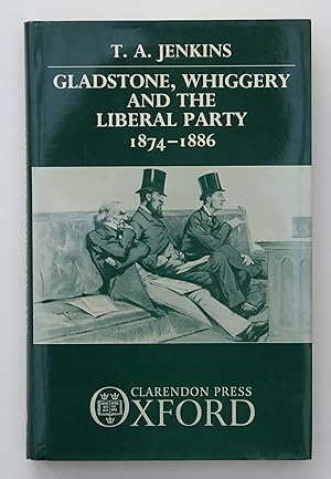 Gladstone, Whiggery and the Liberal Party, 1874-1886