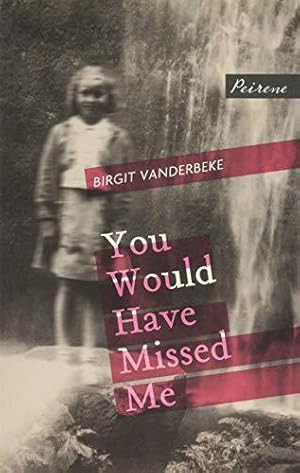 Bild des Verkufers fr You Would Have Missed Me zum Verkauf von WeBuyBooks