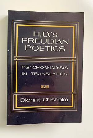 H.D.'s Freudian Poetics: Psychoanalysis In Translation.