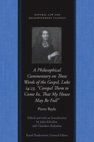 Immagine del venditore per A Philosophical Commentary on These Words of the Gospel, Luke 14:23, "Compel Them to Come In, That My House May Be Full" venduto da Monroe Street Books