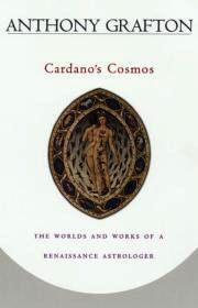 Immagine del venditore per Cardano's Cosmos: The Worlds and Works of a Renaissance Astrologer venduto da Monroe Street Books