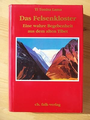 Das Felsenkloster - Eine wahre Begebenheit aus dem alten Tibet