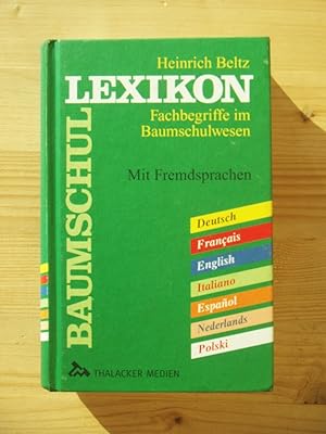 Bild des Verkufers fr Baumschullexikon - Fachbegriffe im Baumschulwesen - Mit fremdsprachlichem Teil zum Verkauf von Versandantiquariat Manuel Weiner