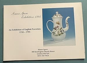 Image du vendeur pour Simon Spero Exhibition 1995 - An Exhibition of English Porcelain 1745 - 1795 (Exhibition Catalogue) mis en vente par ACCESSbooks