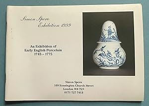 Image du vendeur pour An Exhibition of Early English Porcelain 1745 - 1775 (Simon Spero Exhibition Catalogue 1999) mis en vente par ACCESSbooks