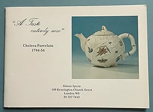 Image du vendeur pour A taste entirely new - Chelsea Porcelain form 1744-54 (Simon Spero Exhibition Catalogue) mis en vente par ACCESSbooks