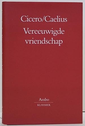 Bild des Verkufers fr Vereeuwigde vriendschap. Alle documenten.Vertaald, ingeleid en van aantekeningen voorzien door H.W.A. van Rooijen-Dijkman. zum Verkauf von Antiquariaat Isis