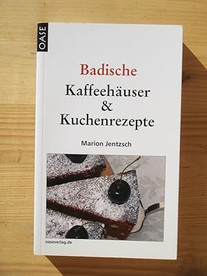 Bild des Verkufers fr Badische Kaffeehuser & Kuchenrezepte zum Verkauf von Versandantiquariat Manuel Weiner