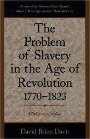 Imagen del vendedor de The Problem of Slavery in the Age of Revolution, 1770-1823 a la venta por Monroe Street Books