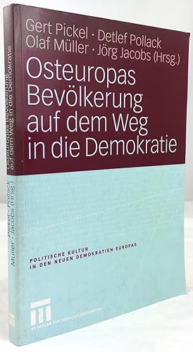 Bild des Verkufers fr Osteuropas Bevlkerung auf dem Weg in die Demokratie. Reprsentative Untersuchungen in Ostdeutschland und zehn osteuropischen Transformationsstaaten. zum Verkauf von Antiquariat Heiner Henke