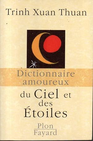 Bild des Verkufers fr Dictionnaire amoureux du ciel et des toiles zum Verkauf von L'ivre d'Histoires