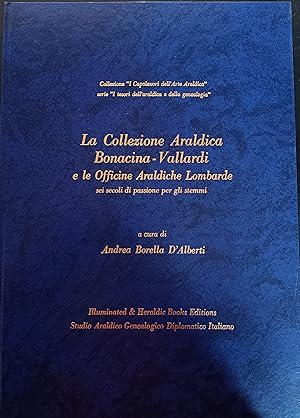Imagen del vendedor de La collezione araldica Bonacina-Vallardi e le officine araldiche lombarde a la venta por Books di Andrea Mancini
