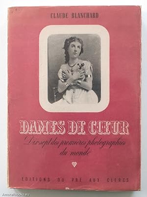 Bild des Verkufers fr Dames de coeur, dix-sept des premieres photographies du monde zum Verkauf von Amstelbooks