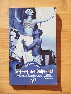 Seller image for Rettet die Delphine! Lesbische Lstereien for sale by Versandantiquariat Manuel Weiner