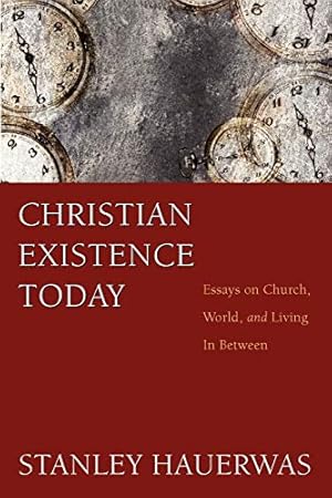 Seller image for Christian Existence Today: Essays on Church, World, and Living in Between for sale by WeBuyBooks