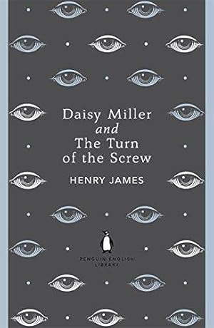 Imagen del vendedor de Daisy Miller and The Turn of the Screw: Henry James (The Penguin English Library) a la venta por WeBuyBooks 2