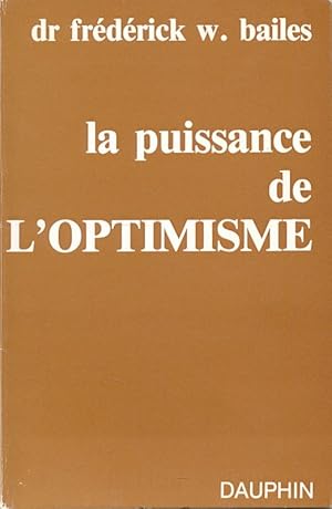 Image du vendeur pour La puissance de l'optimisme mis en vente par LIBRAIRIE GIL-ARTGIL SARL