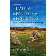 Seller image for Frauds, Myths, and Mysteries: Science and Pseudoscience in Archaeology for sale by eCampus