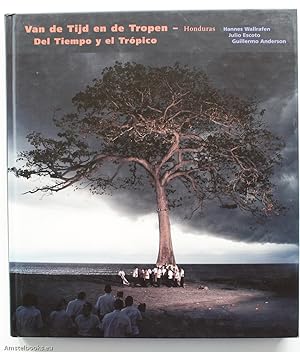 Immagine del venditore per Of Time and the Tropics: Del Tiempo y el Tropico - Van de Tijd en de Tropen (English, Spanish and Dutch Edition) venduto da Amstelbooks