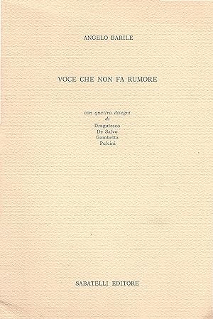 Seller image for Voce che non fa rumore. Con quattro disegni di Dragutesco, De Salvo, Gambetta e Pulcini for sale by Gilibert Libreria Antiquaria (ILAB)