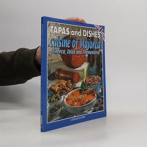 Imagen del vendedor de Tapas and Dishes, Cuisine of Majorca, Minorca, Ibiza and Formentera a la venta por Bookbot