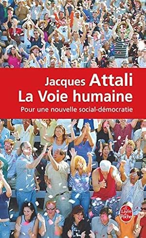 Imagen del vendedor de La Voie Humaine: Pour une nouvelle social-dmocratie a la venta por Dmons et Merveilles