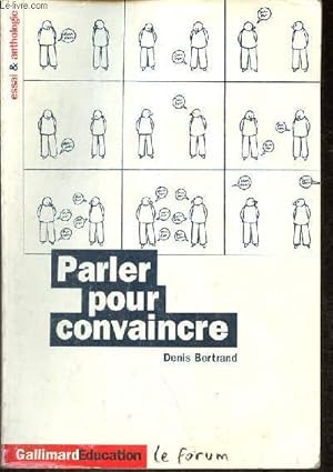 Image du vendeur pour Parler pour convaincre - Rhtorique et discours - essai et anthologie - Collection " Le Forum ". mis en vente par Le-Livre