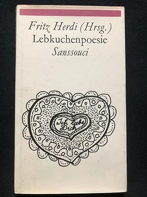 Seller image for Lebkuchenpoesie. Denksprche, Lebensweisheiten und Liebeserklrungen auf sssem Grund. for sale by Libretto Antiquariat & mundart.ch