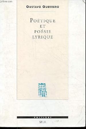 Seller image for Potique et posie lyrique - Essai sur la formation d'un genre - Collection " Potique "- ddicace de l'auteur. for sale by Le-Livre